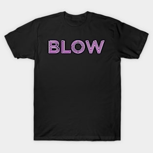 BLOW (parody of GLOW logo, v1 purple glow) T-Shirt